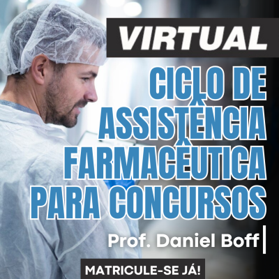 [Ciclo de Assistência Farmacêutica para Concursos]