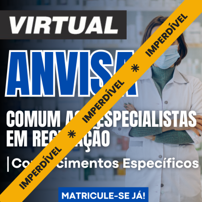 [Virtual - ANVISA - Especialista em Regulação Área 2 - Farmácia - Conhecimentos específicos]