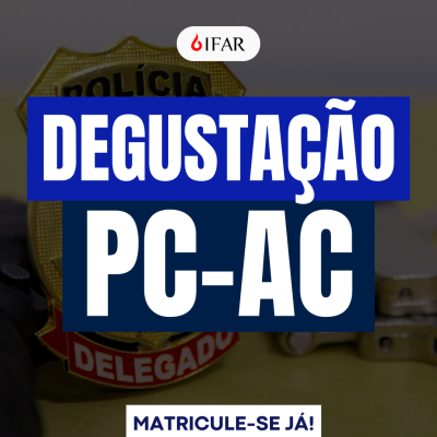 [Curso de Degustação Gratuito - Perito Criminal Farmácia (PC-AC)]