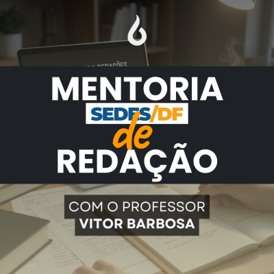[Mentoria de Redação + Pacote de Correção de Redações – SEDES DF]