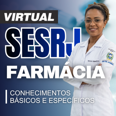 [Virtual - SESRJ - Farmácia – Conteúdos Básicos e Específicos]
