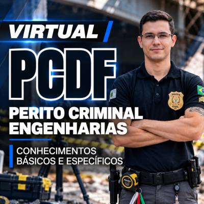 [Virtual - Polícia Civil/DF - PCDF - Perito Criminal: Engenharias - Completo]