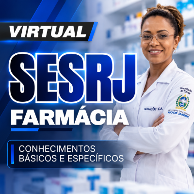 [Virtual - SESRJ - Farmácia – Conteúdos Básicos e Específicos]