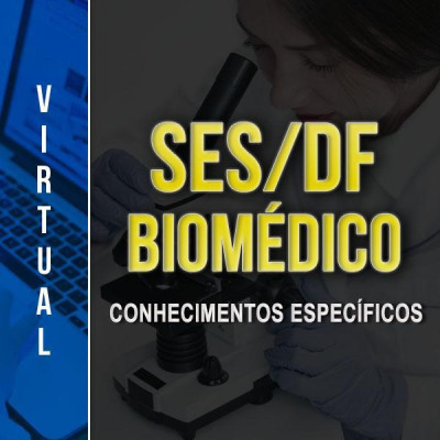 [Virtual - SES/DF Biomédico Conhecimentos específicos - Pré-Edital]
