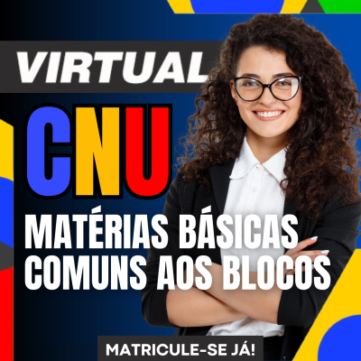 [Virtual - CNU - Matérias Básicas Comuns aos Blocos]