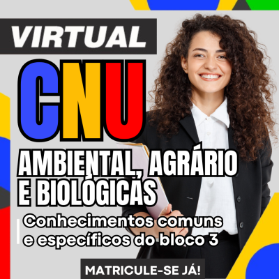 [Virtual - CNU - Bloco Temático 3 - Ambiental, Agrário e Biológicas - Conhecimentos comuns e específicos]