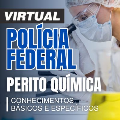 [Virtual - Polícia Federal - Perito Química - Completo]